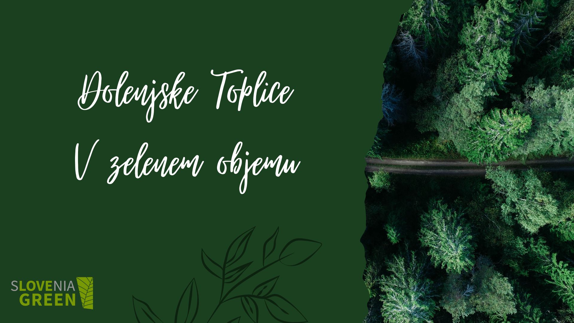 SLIKA DOLENJSKE TOPLICE V ZELENEM OBJEMU GREEN DESTINATION